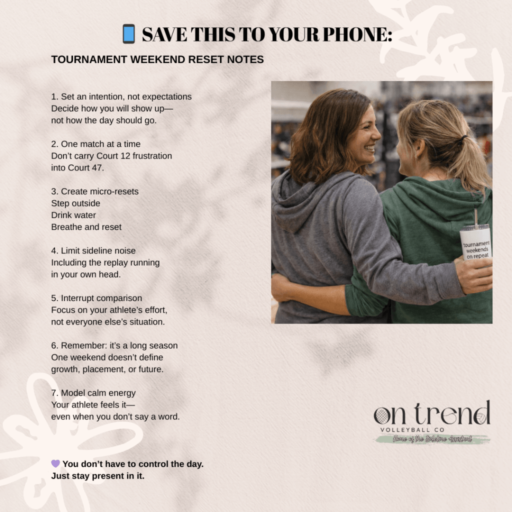 blog post survival guide 3 - On Trend Volleyball Co this is a save-to-your=phone graphic of reminder to keep you present and in the moment at volleyball tournament weekends.